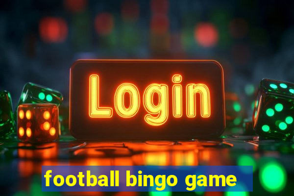football bingo game - play now